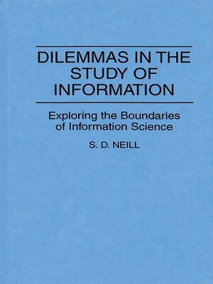 cover image of Dilemmas in the Study of Information